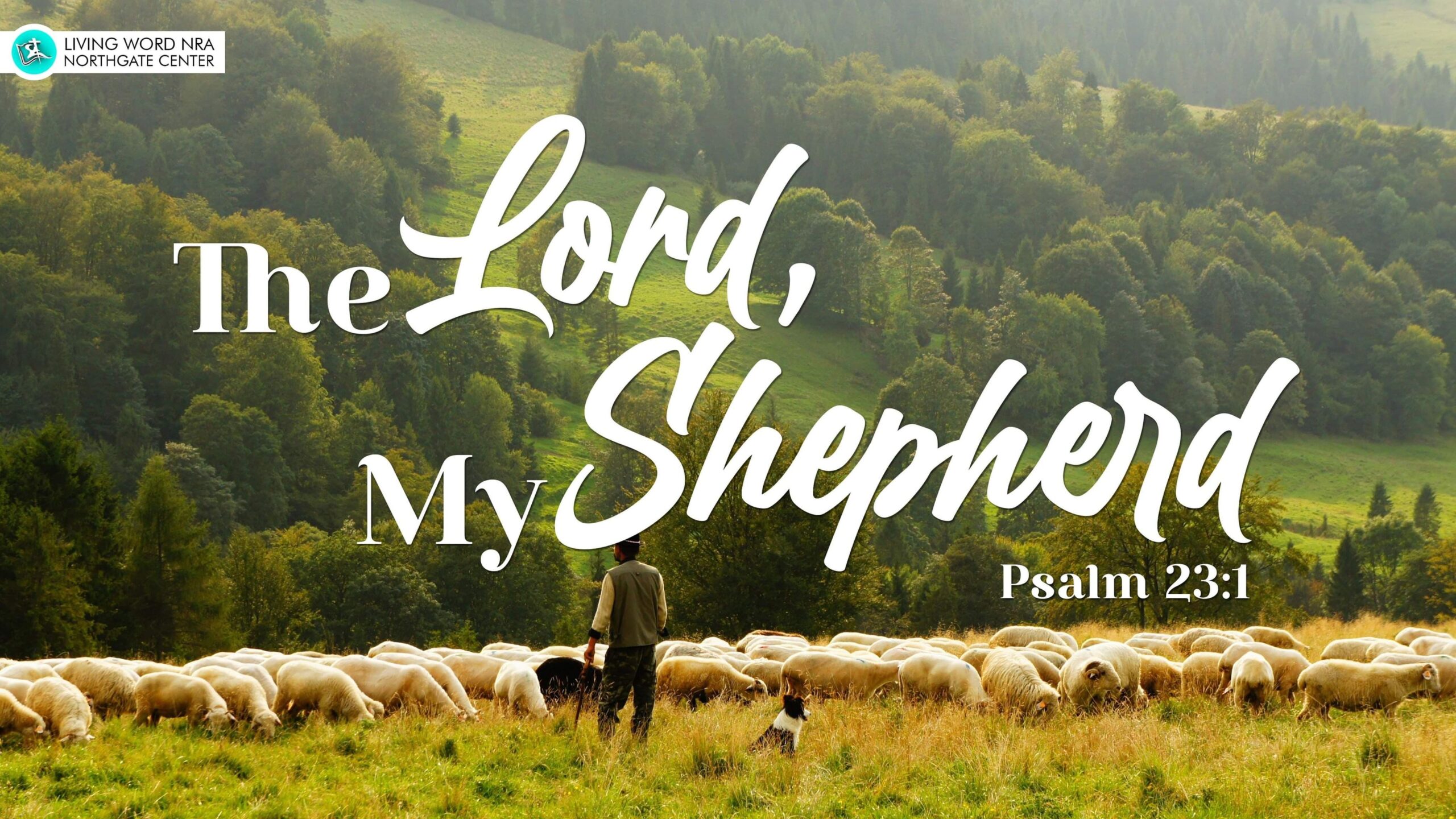 The Lord, My Shepherd – Living Word NRA