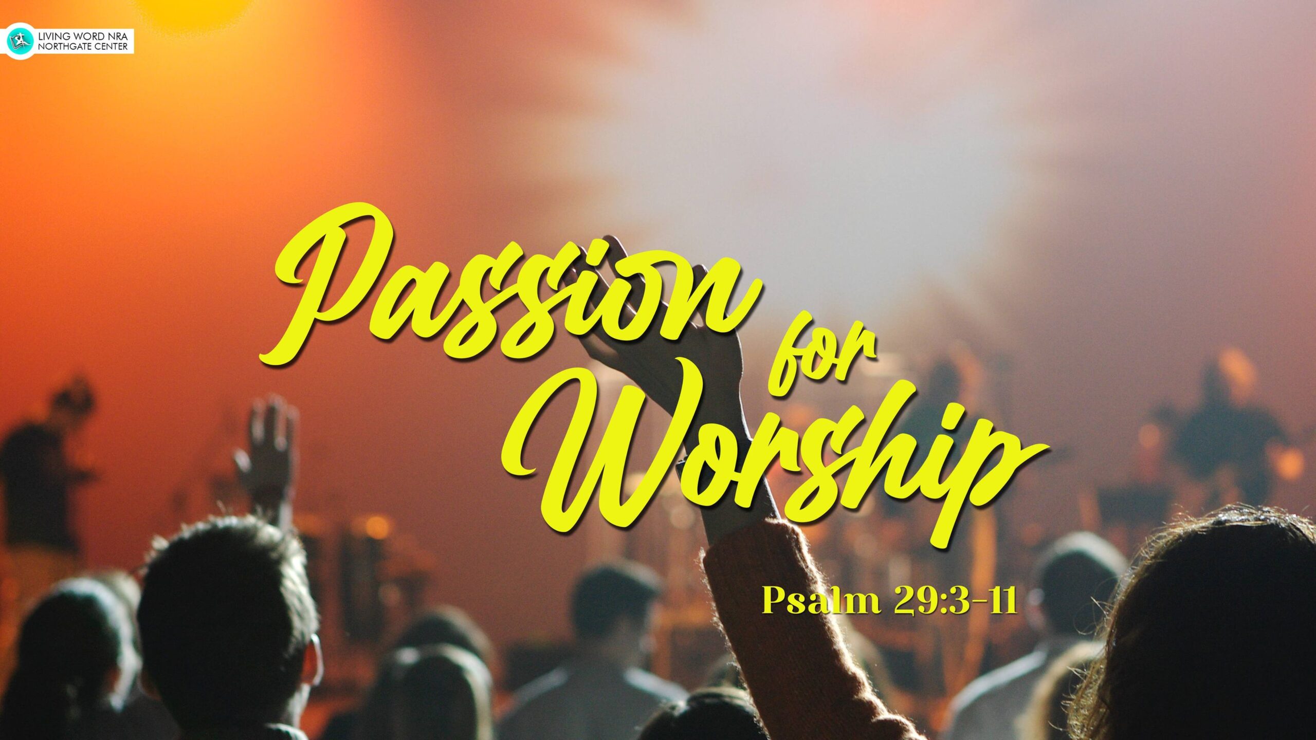 Passion For Worship – Living Word NRA