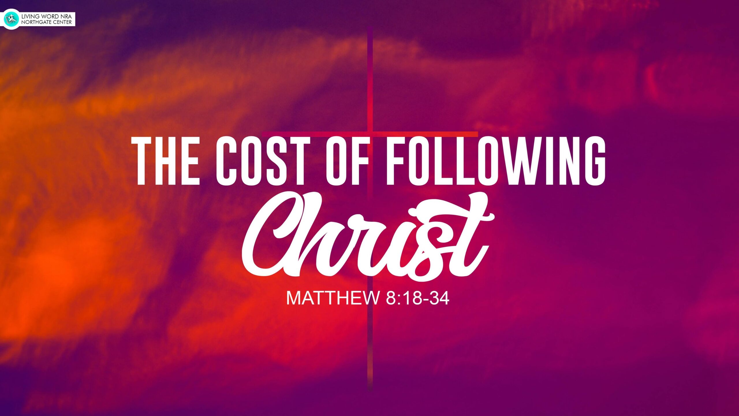 the-cost-of-following-christ-living-word-nra