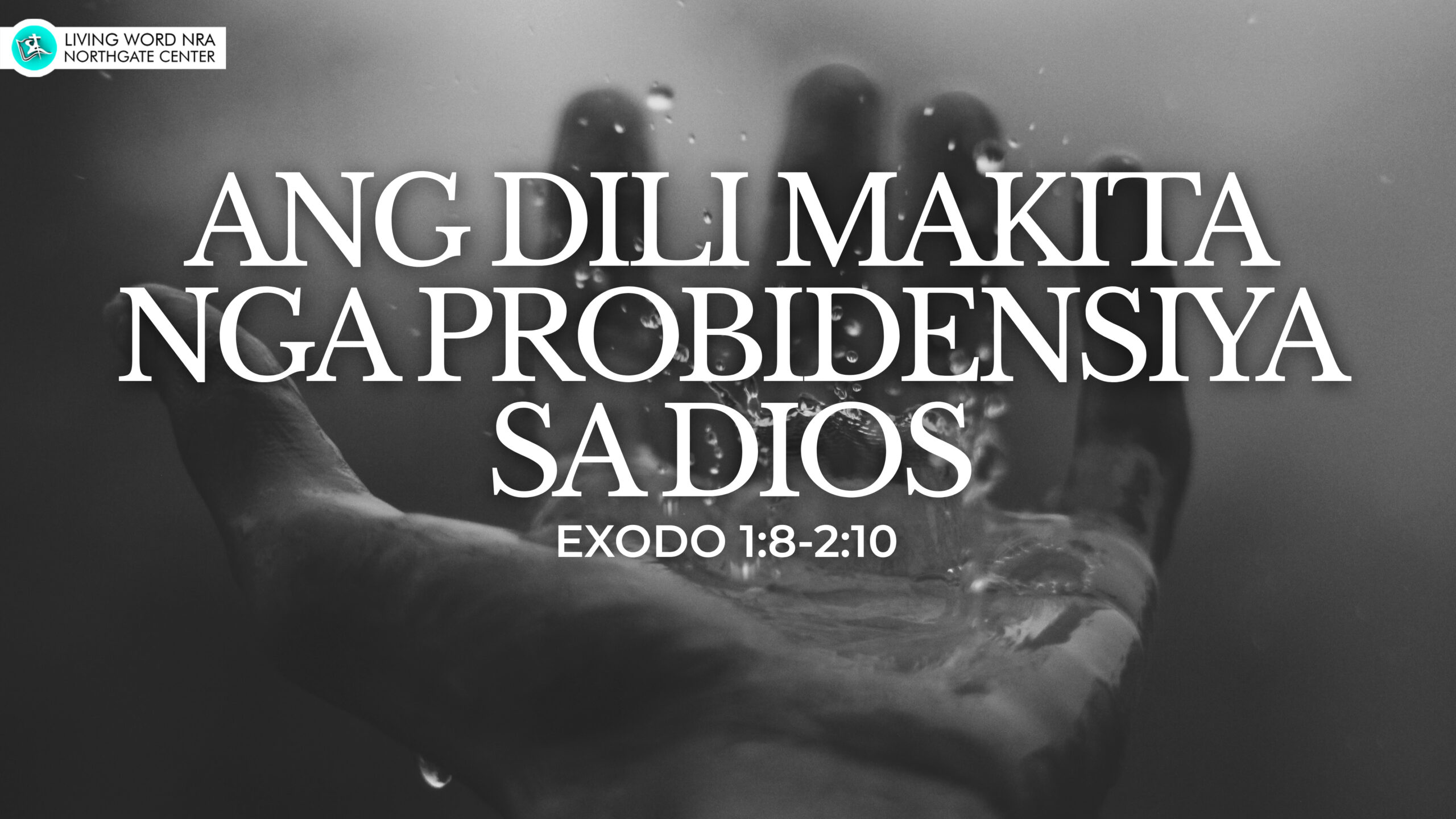 Ang Dili Makita Nga Probidensya Sa Dios – Living Word NRA