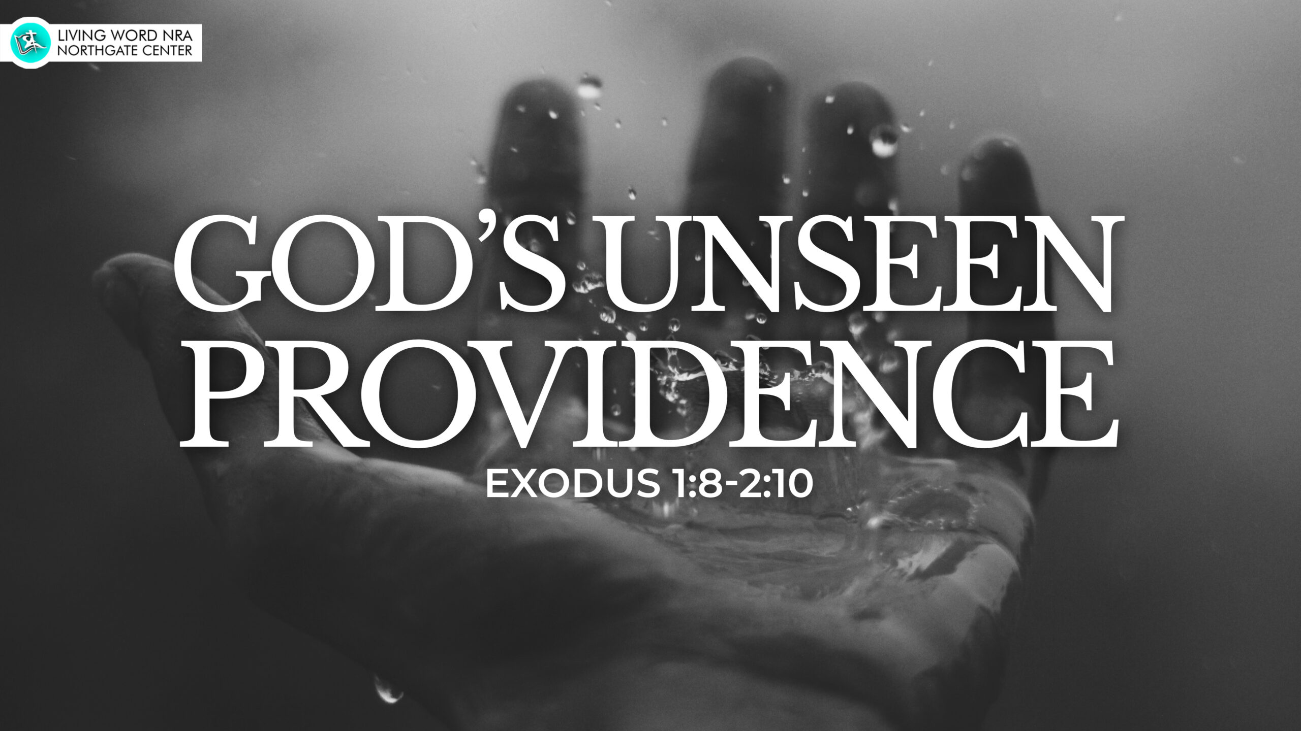 God’s Unseen Providence – Living Word NRA